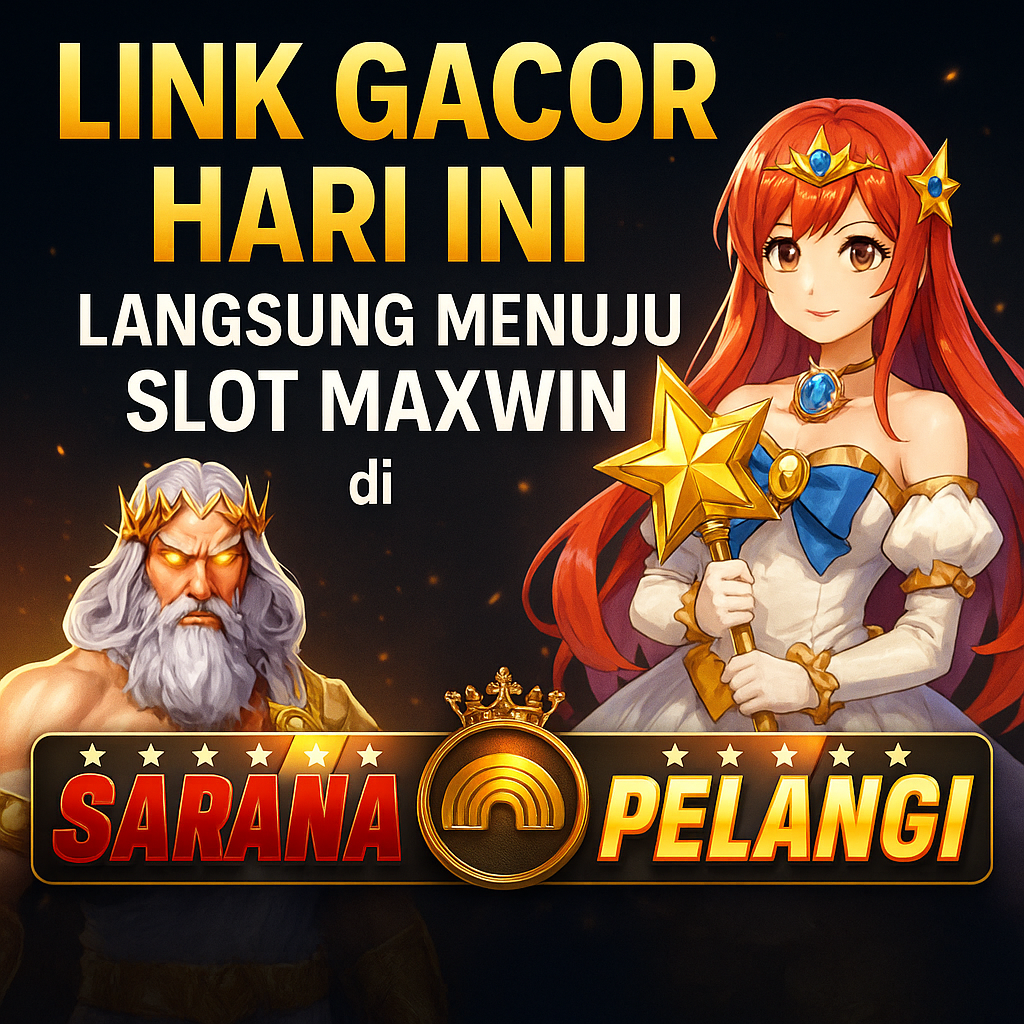 Link Gacor Hari Ini Langsung Menuju Slot Maxwin di Saranapelangi!